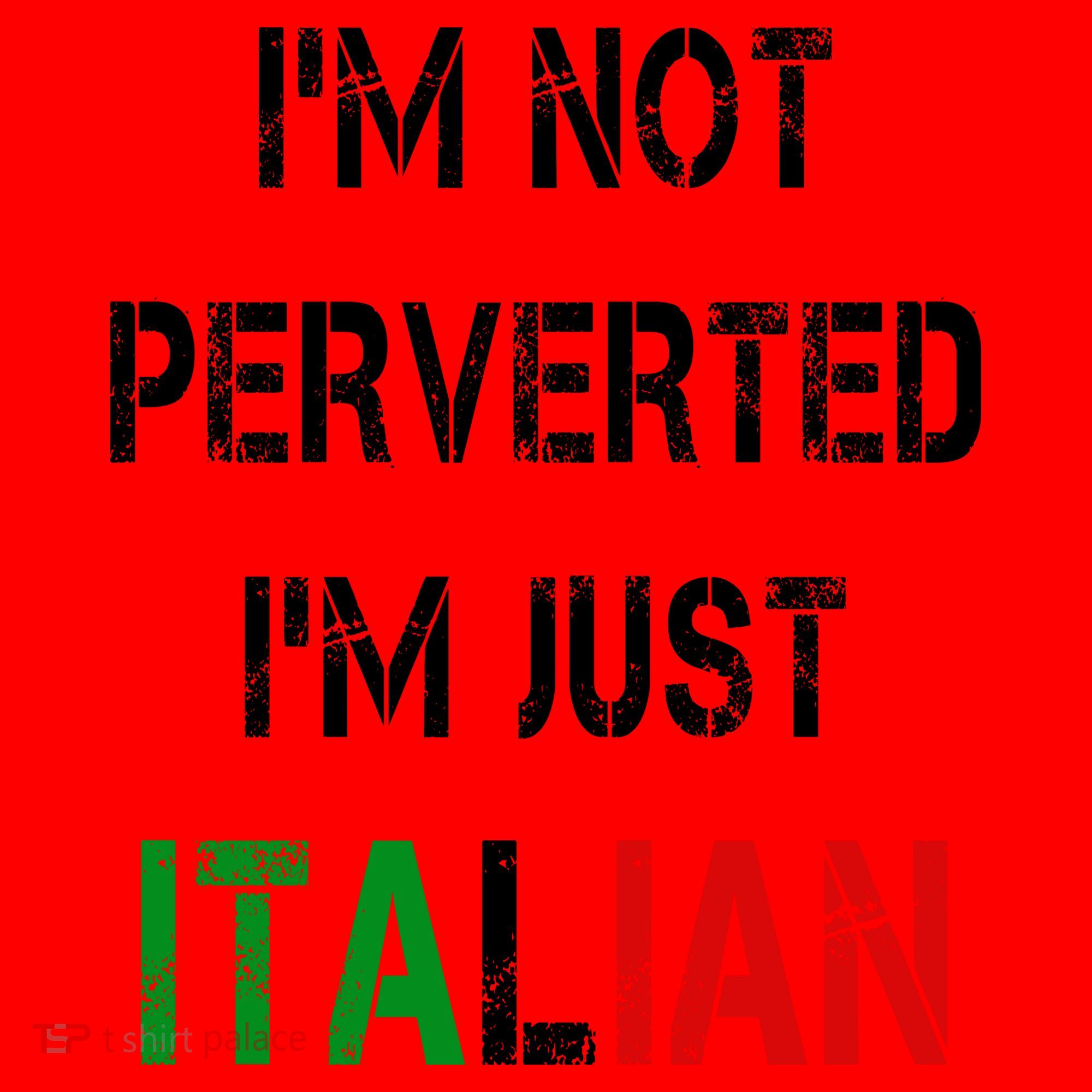 I'm Not A Perverted I'm Just Italian   Santa Hat