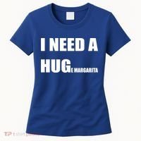 I Need A Huge Margarita Humor Margarita Lover Gift Women's T-Shirt thumb 0