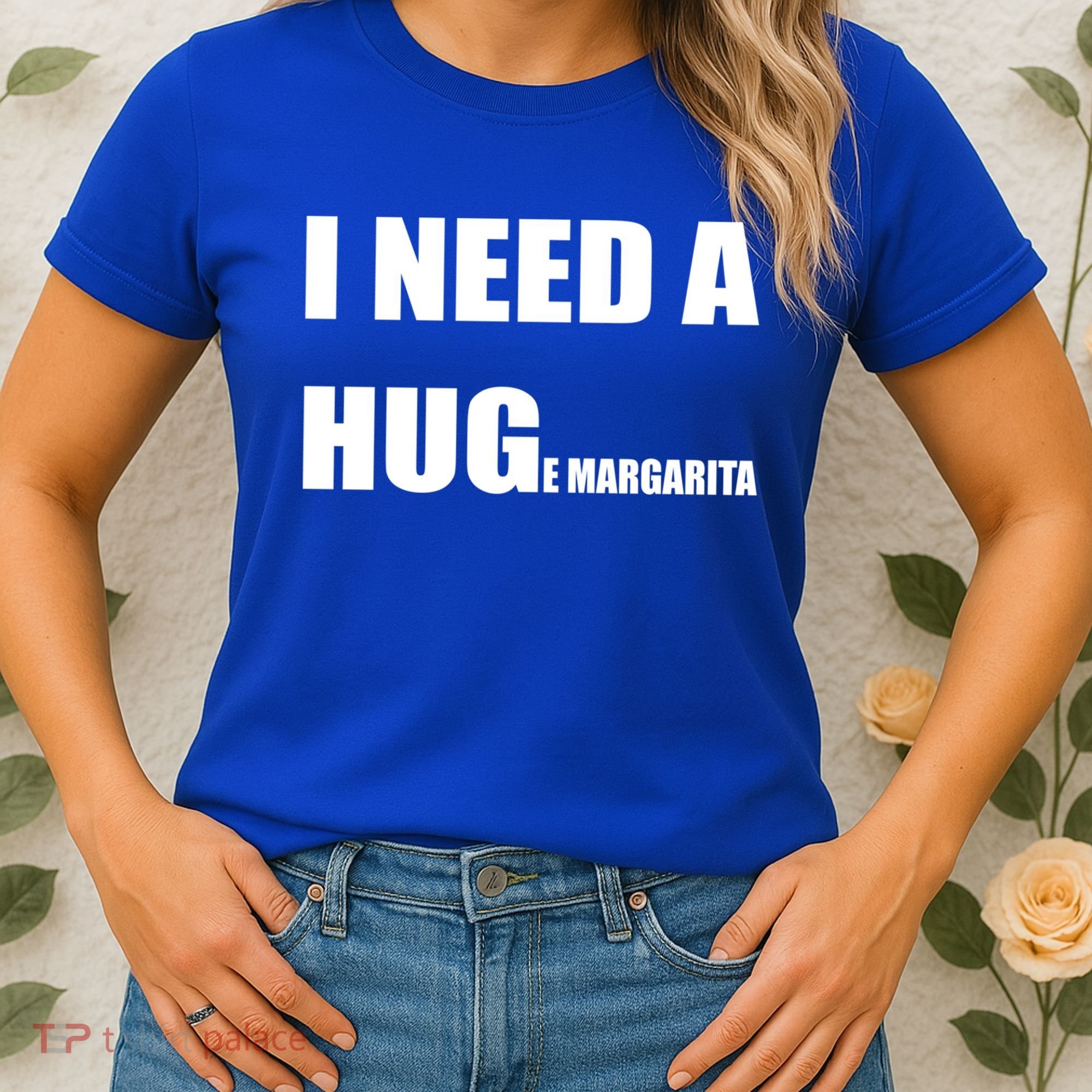 I Need A Huge Margarita Humor Margarita Lover Gift Women's T-Shirt