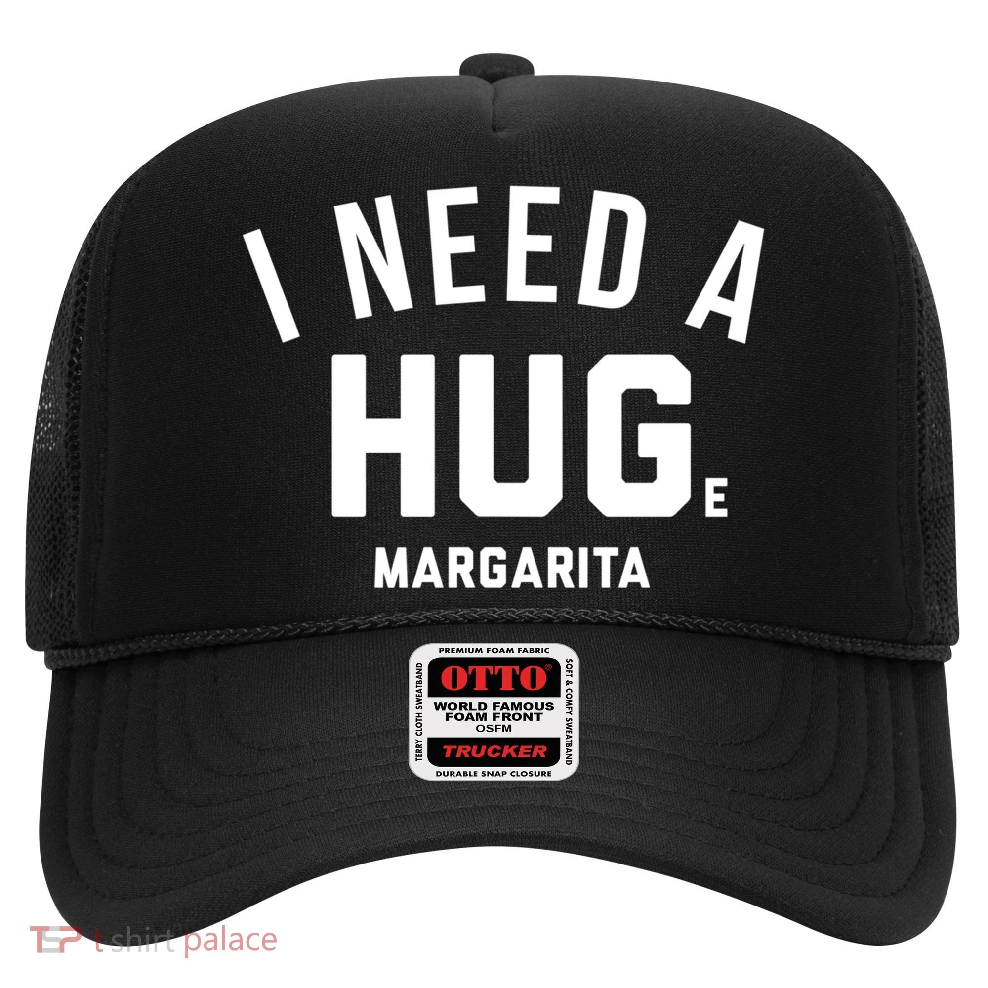 I Need A Huge Margarita Cute Gift Hat