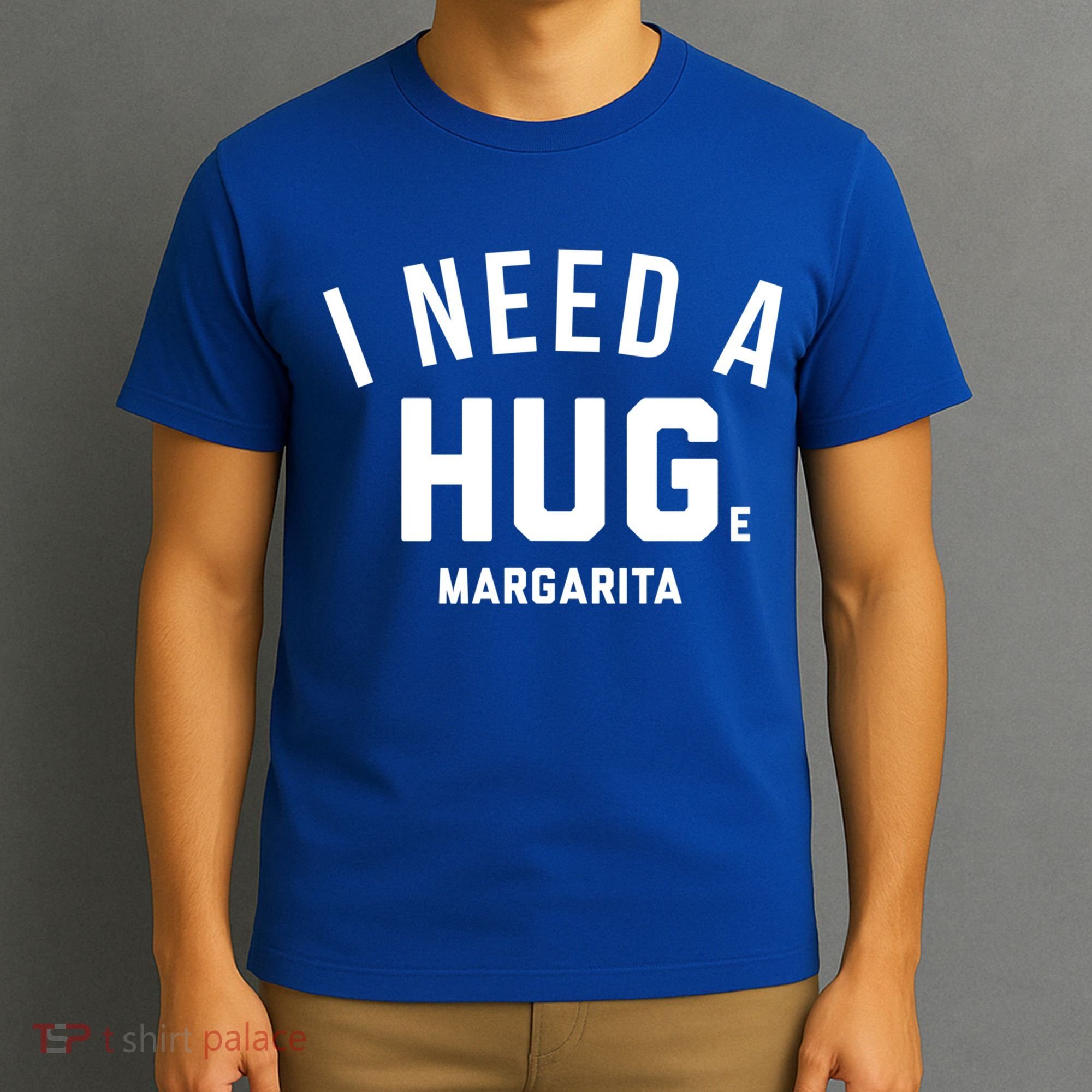 I Need A Huge Margarita Cute Gift T-Shirt