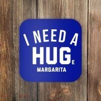 I Need A Huge Margarita Cute Gift Coaster thumb 0