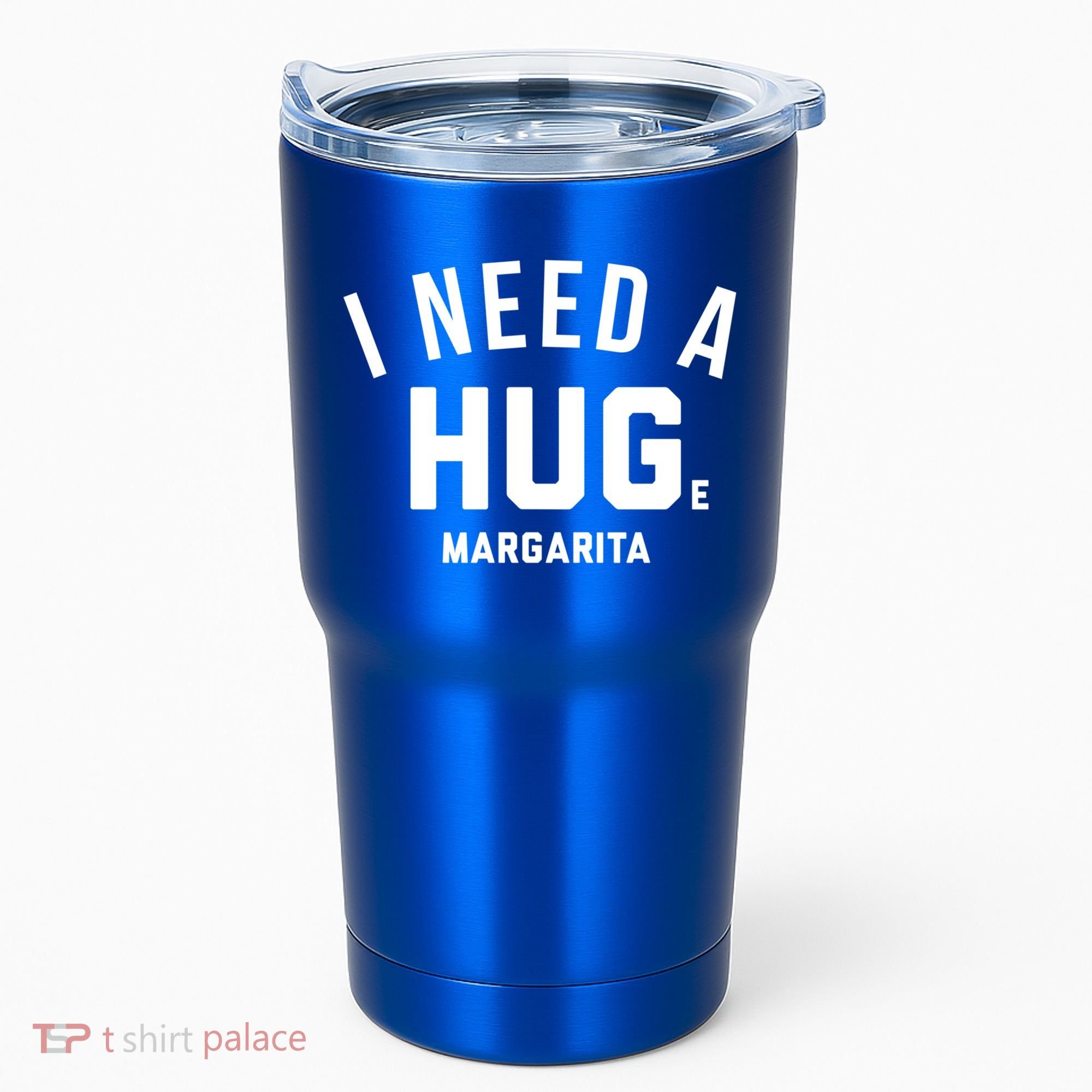 I Need A Huge Margarita Cute Gift Tumbler
