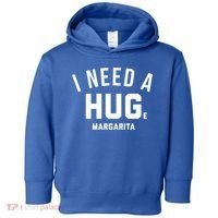 I Need A Huge Margarita Cute Gift Toddler Hoodie thumb 0