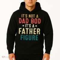 It's Not A Dad Bod Its A Father Figure Fathers Day Hoodie thumb 2
