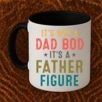 It's Not A Dad Bod Its A Father Figure Fathers Day Coffee Mug thumb 2