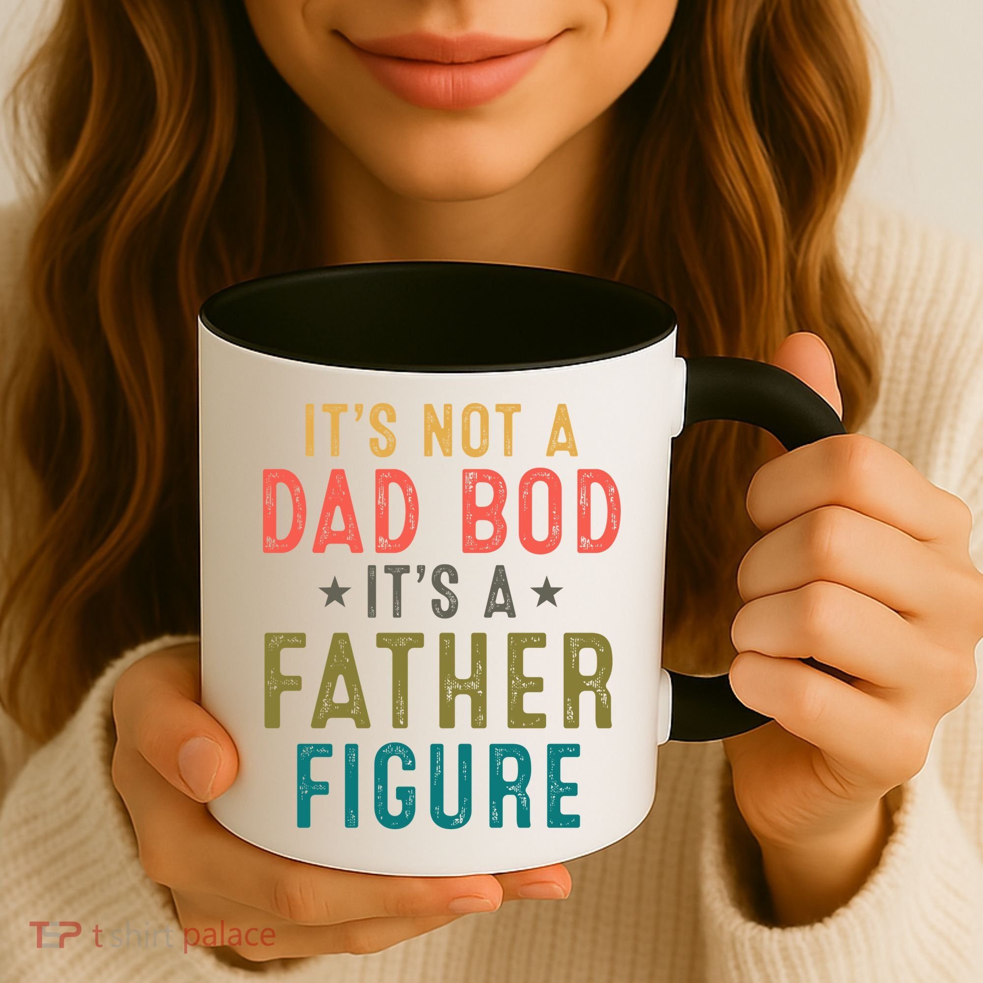 It's Not A Dad Bod Its A Father Figure Fathers Day Coffee Mug