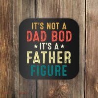 It's Not A Dad Bod Its A Father Figure Fathers Day Coaster thumb 0