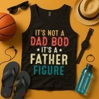 It's Not A Dad Bod Its A Father Figure Fathers Day Tank Top thumb 4
