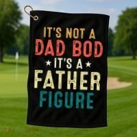 It's Not A Dad Bod Its A Father Figure Fathers Day Golf Towel thumb 1