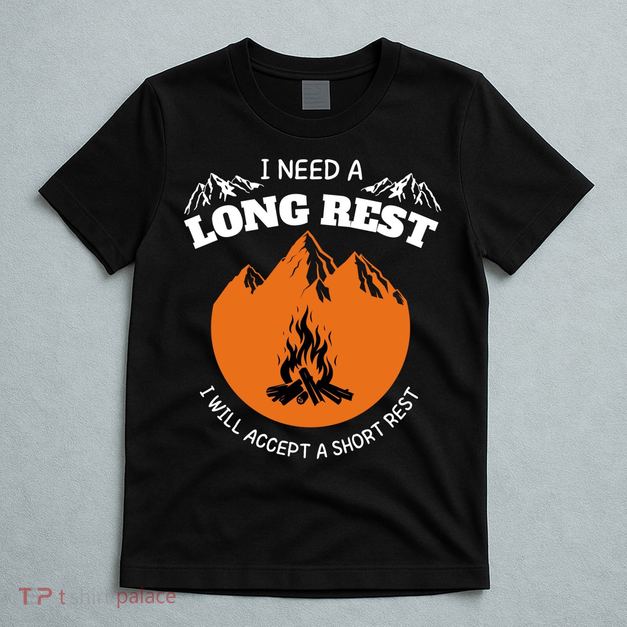 I Need A Long Rest I Will Accept A Short Rest T-Shirt
