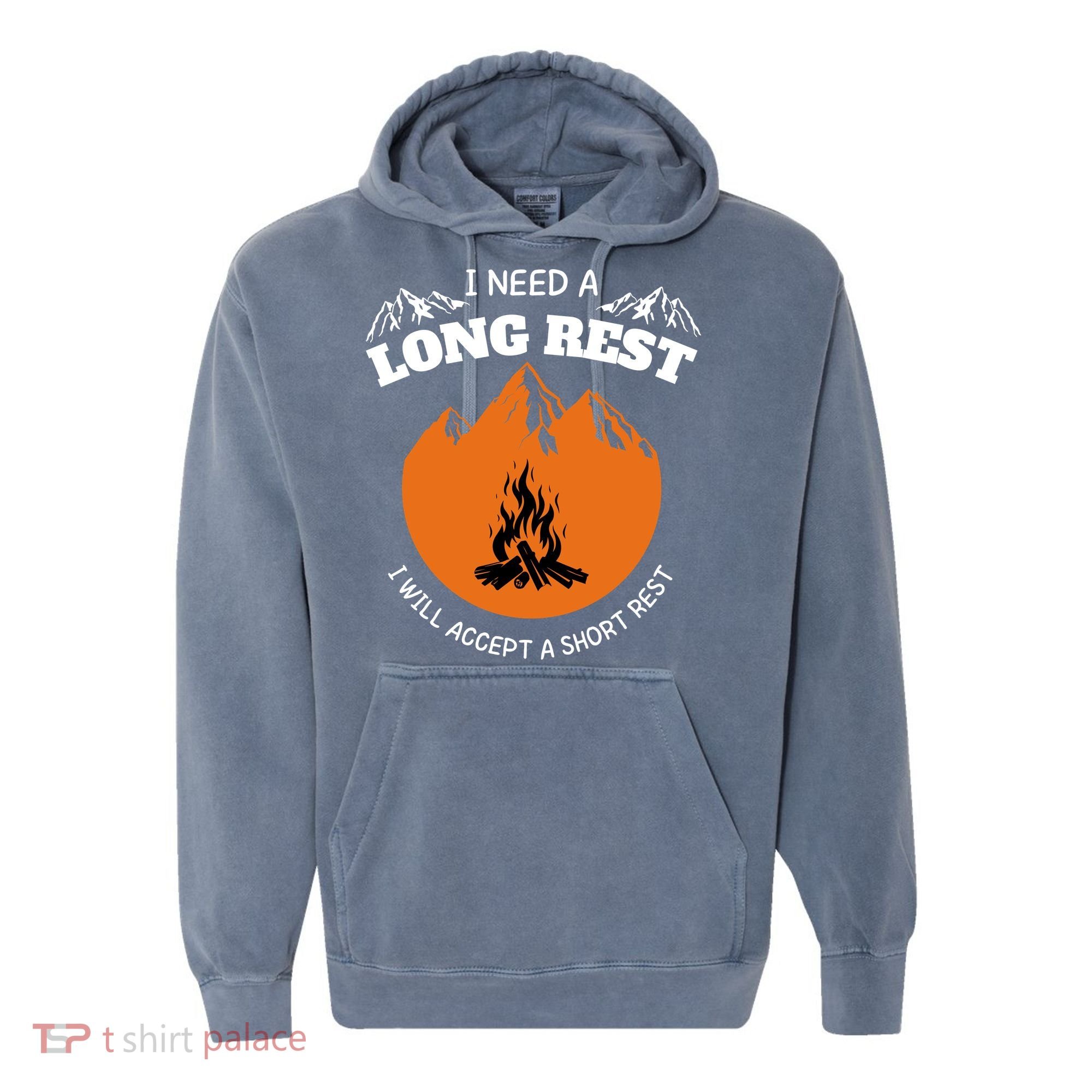 I Need A Long Rest I Will Accept A Short Rest Comfort Colors Garment-Dyed Hooded Sweatshirt