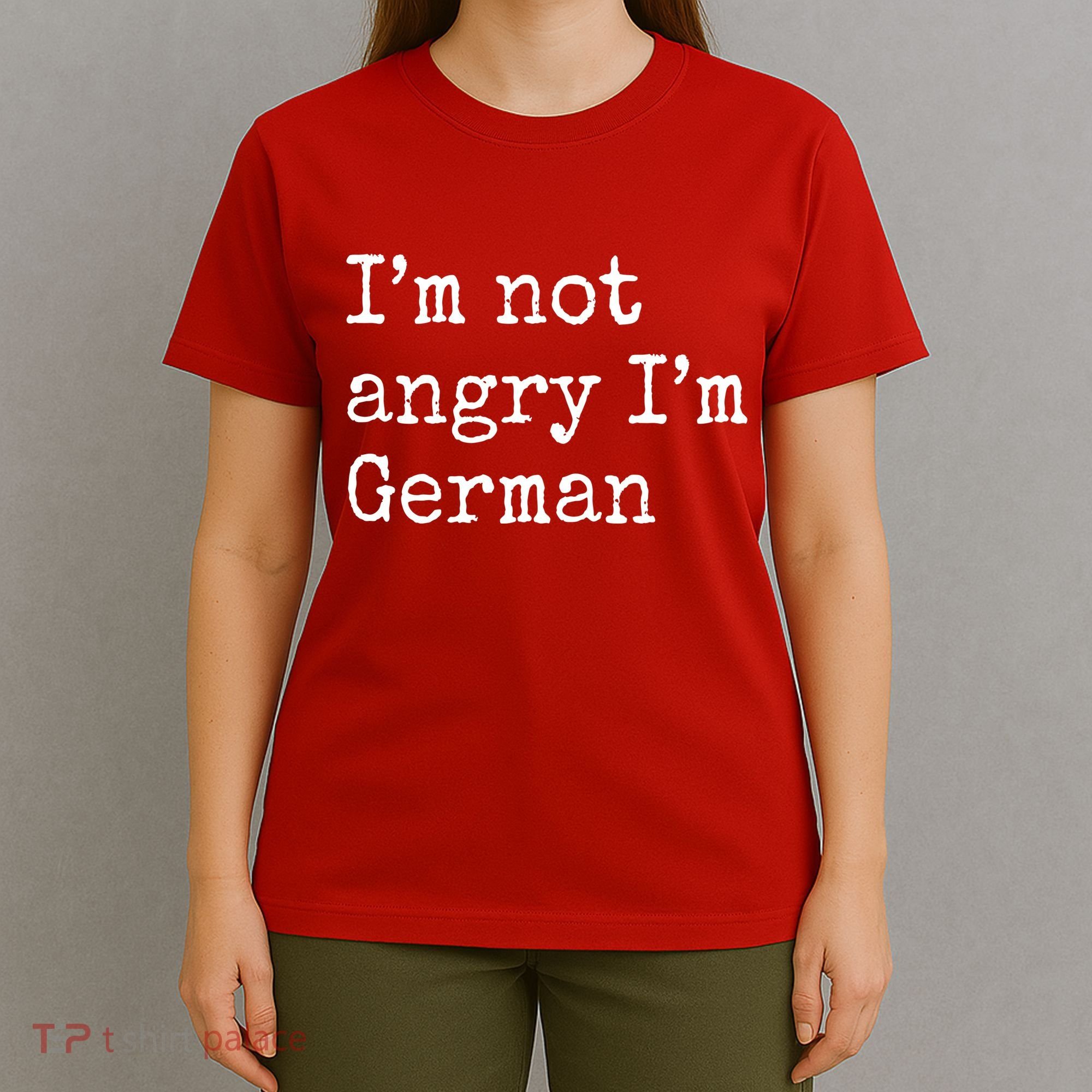 Im Not Angry Im German Funny Oktoberfest T-Shirt