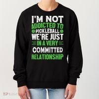 I'm Not Addicted Pickleball Gift For Pickleball Player Women's Sweatshirt thumb 0