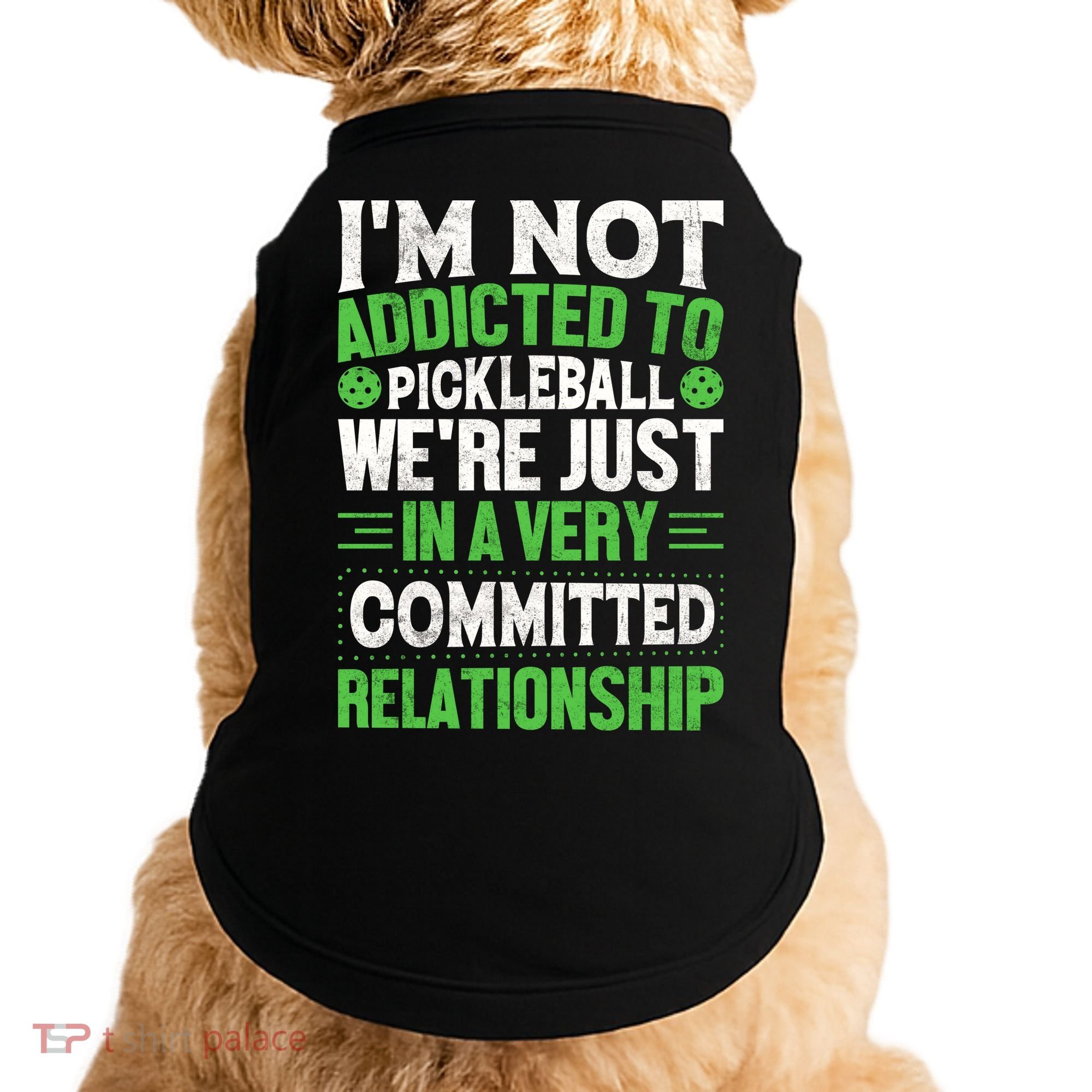 I'm Not Addicted Pickleball Gift For Pickleball Player Doggie Tank
