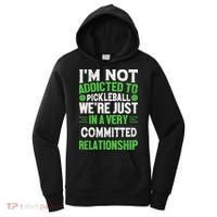 I'm Not Addicted Pickleball Gift For Pickleball Player Women's Hoodie thumb 0