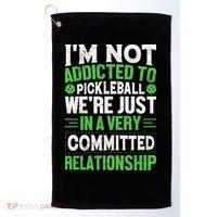 I'm Not Addicted Pickleball Gift For Pickleball Player Golf Towel thumb 0