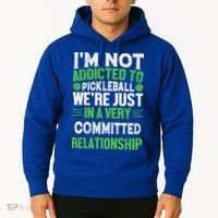 I'm Not Addicted Pickleball Gift For Pickleball Player Hoodie thumb 2