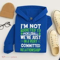 I'm Not Addicted Pickleball Gift For Pickleball Player Hoodie thumb 4