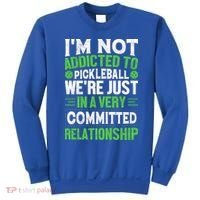 I'm Not Addicted Pickleball Gift For Pickleball Player Sweatshirt thumb 0