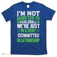 I'm Not Addicted Pickleball Gift For Pickleball Player T-Shirt thumb 0