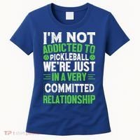 I'm Not Addicted Pickleball Gift For Pickleball Player Women's T-Shirt thumb 0