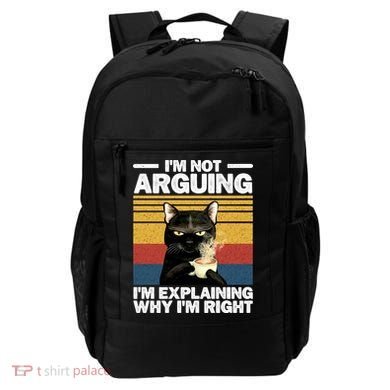 I'm Not Arguing I'm Explaining Why I'm Right Funny Cat Backpack