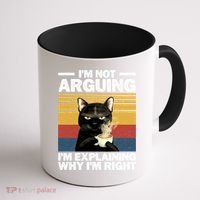 I'm Not Arguing I'm Explaining Why I'm Right Funny Cat Coffee Mug thumb 1