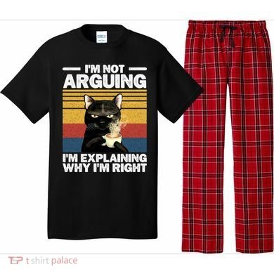 I'm Not Arguing I'm Explaining Why I'm Right Funny Cat Pajama Set