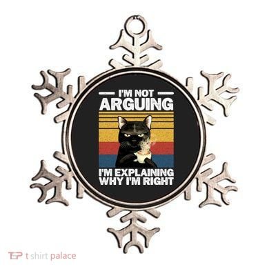I'm Not Arguing I'm Explaining Why I'm Right Funny Cat Ornament