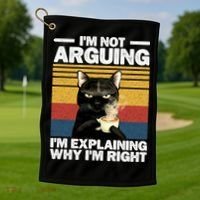 I'm Not Arguing I'm Explaining Why I'm Right Funny Cat Golf Towel thumb 1