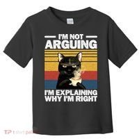I'm Not Arguing I'm Explaining Why I'm Right Funny Cat Toddler T-Shirt thumb 0
