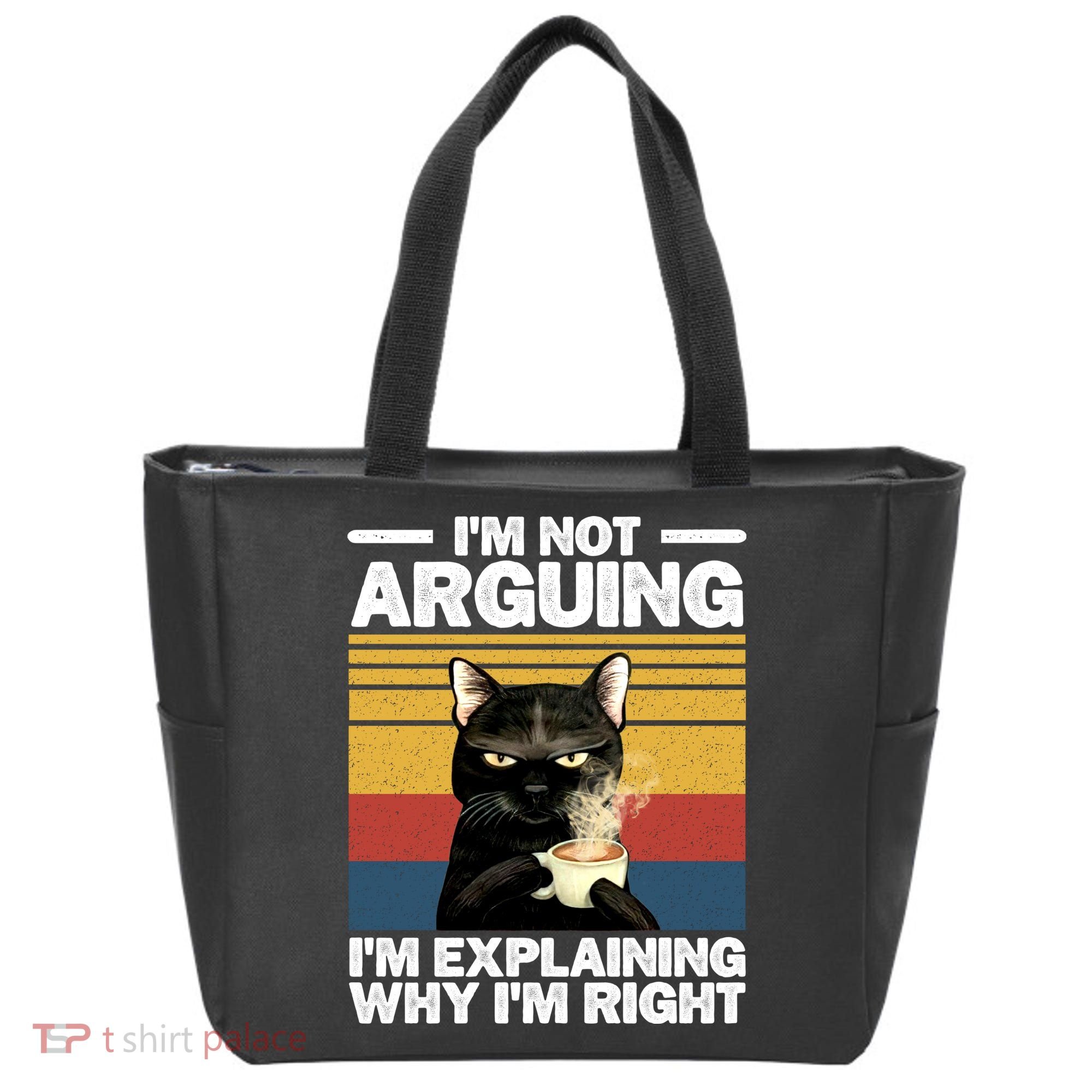 I'm Not Arguing I'm Explaining Why I'm Right Funny Cat Tote Bag