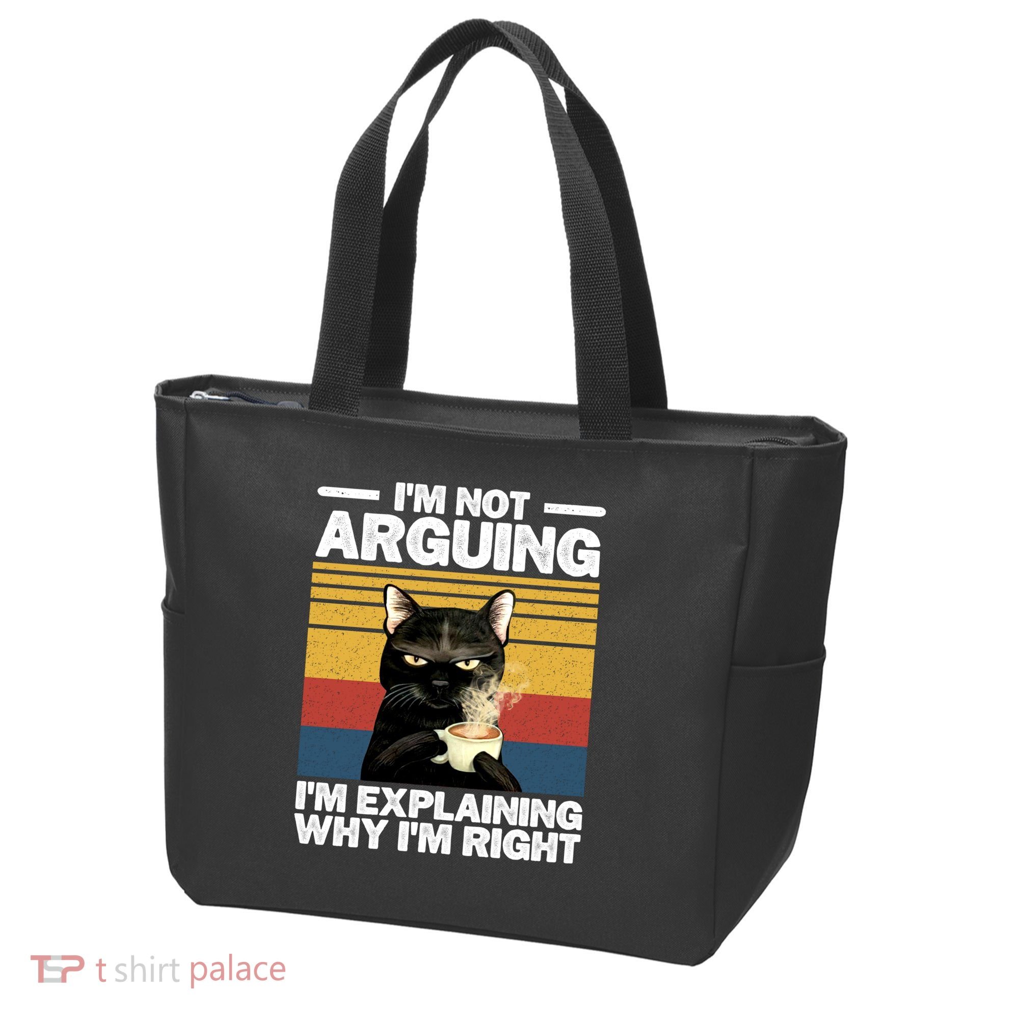 I'm Not Arguing I'm Explaining Why I'm Right Funny Cat Tote Bag