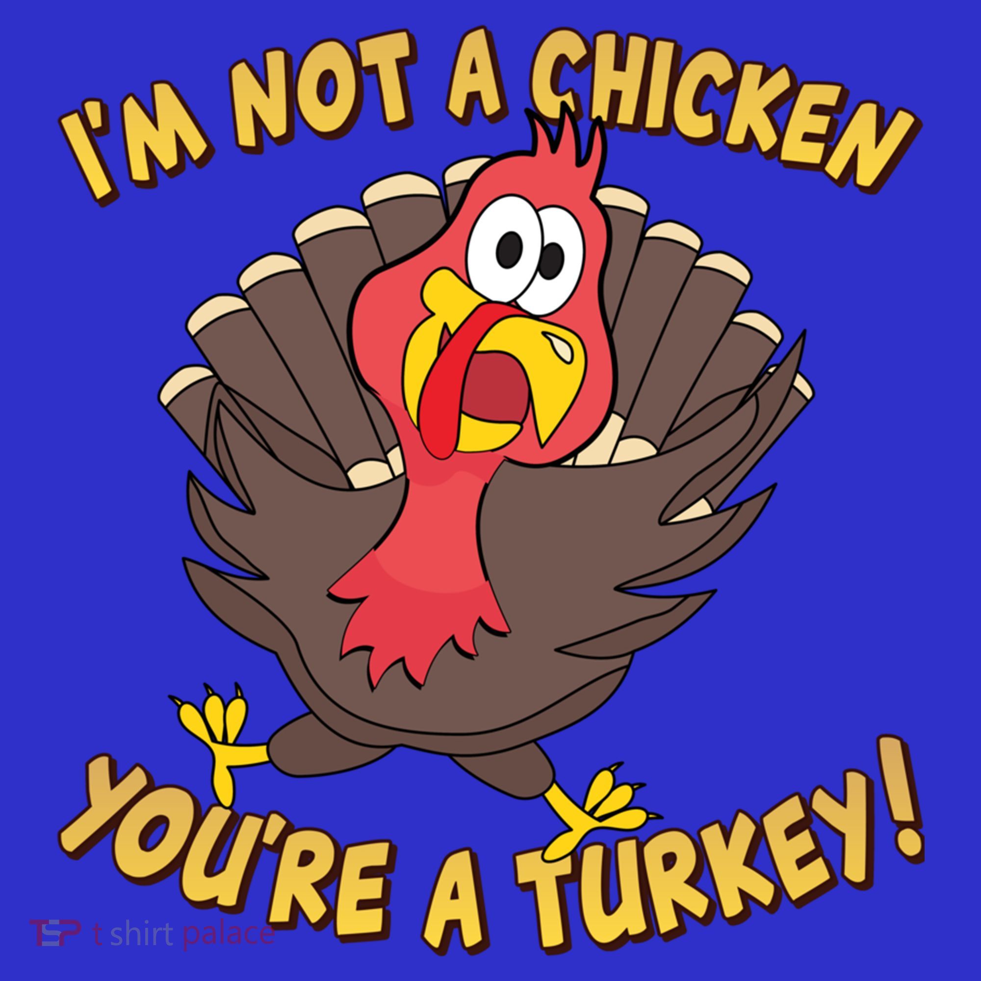 I'm Not A Chicken You're A Turkey Funny Thanksgiving Gift Mousepad