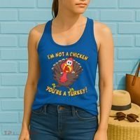 I'm Not A Chicken You're A Turkey Funny Thanksgiving Gift Women's Tank Top thumb 2