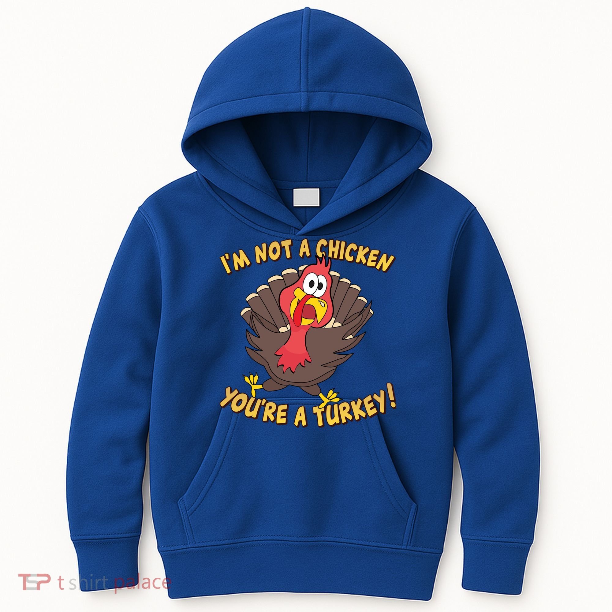 I'm Not A Chicken You're A Turkey Funny Thanksgiving Gift Kids Hoodie