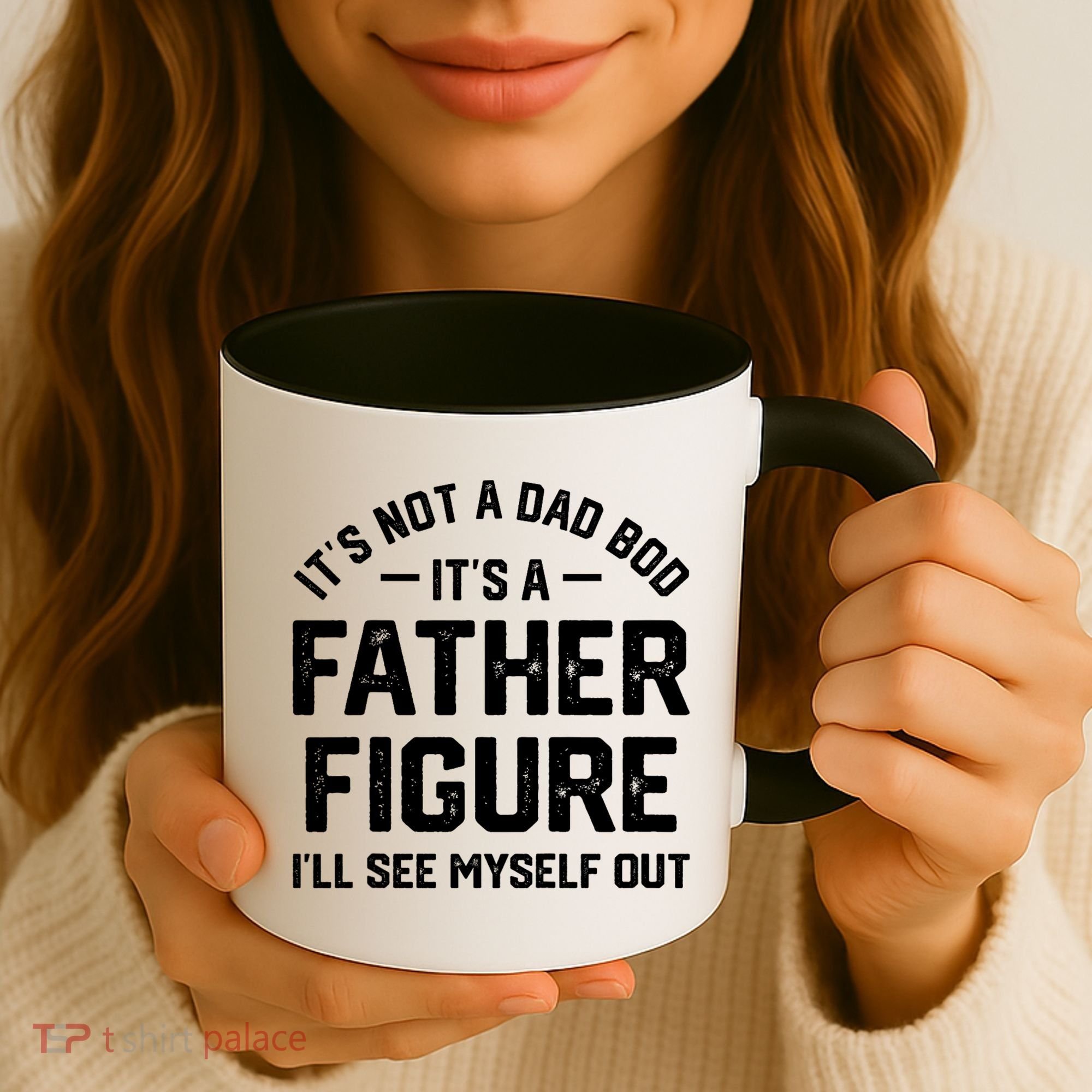 ItS Not A Dad Bod ItS A Father Figure ILl See Myself Out Coffee Mug