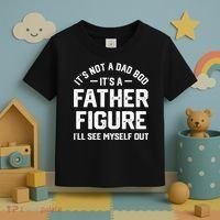 ItS Not A Dad Bod ItS A Father Figure ILl See Myself Out Toddler T-Shirt thumb 3