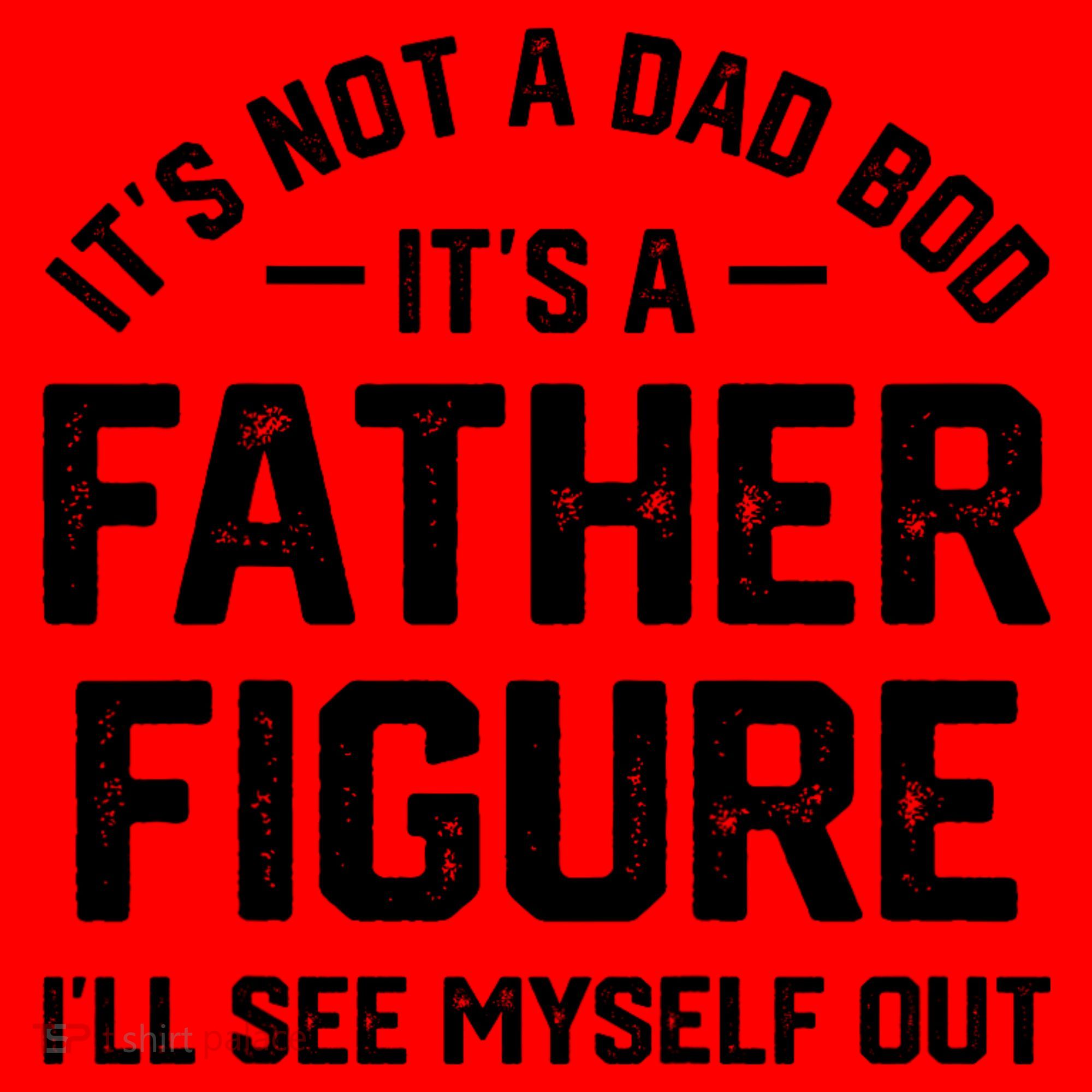 ItS Not A Dad Bod ItS A Father Figure ILl See Myself Out Santa Hat