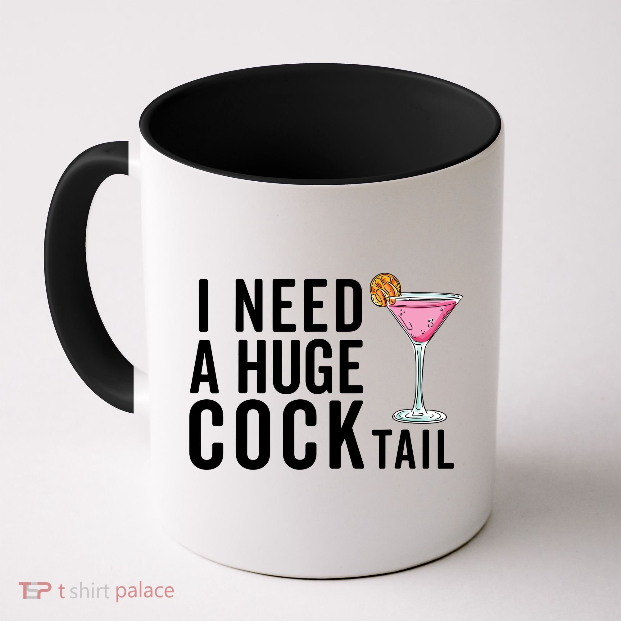 I Need A Huge Cocktail Funny Adult Humor Drinking Coffee Mug
