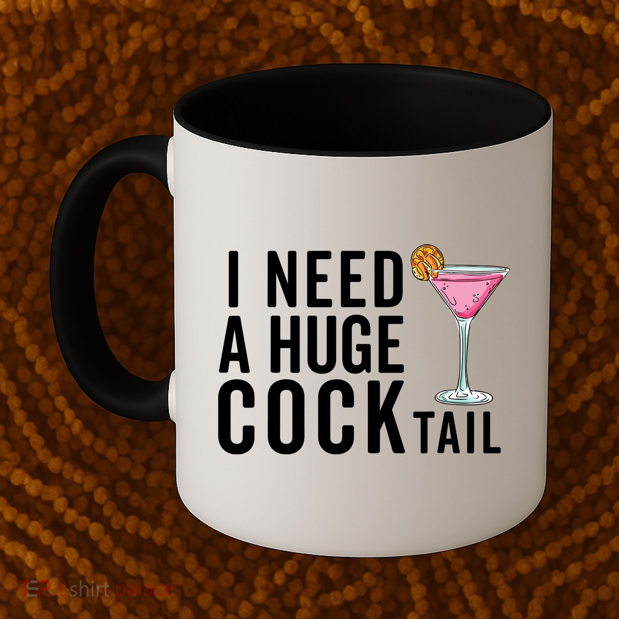 I Need A Huge Cocktail Funny Adult Humor Drinking Coffee Mug