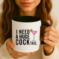 I Need A Huge Cocktail Funny Adult Humor Drinking Coffee Mug thumb 3