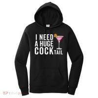 I Need A Huge Cocktail Funny Adult Humor Drinking Women's Hoodie thumb 0