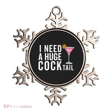 I Need A Huge Cocktail Funny Adult Humor Drinking Ornament