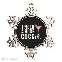 I Need A Huge Cocktail Funny Adult Humor Drinking Ornament thumb 0