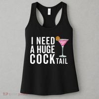 I Need A Huge Cocktail Funny Adult Humor Drinking Women's Tank Top thumb 3