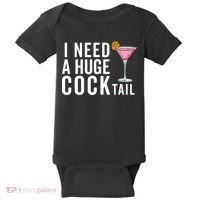 I Need A Huge Cocktail Funny Adult Humor Drinking Baby Bodysuit thumb 0