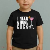 I Need A Huge Cocktail Funny Adult Humor Drinking Toddler T-Shirt thumb 2