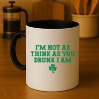 I'm Not As Think As You Drunk I Am Funny St Patricks Day Coffee Mug thumb 4